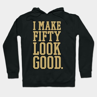 50th birthday ideas quote Hoodie